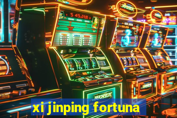 xi jinping fortuna